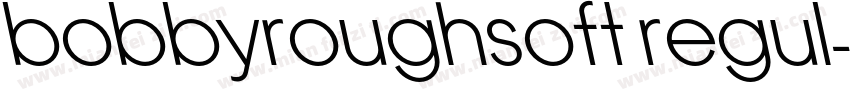 BOBBYROUGHSOFT REGUL字体转换